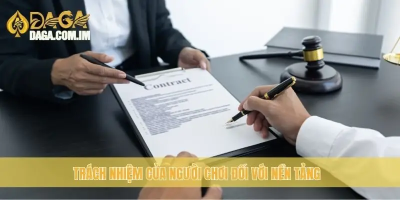 Trách nhiệm của người chơi đối với nền tảng